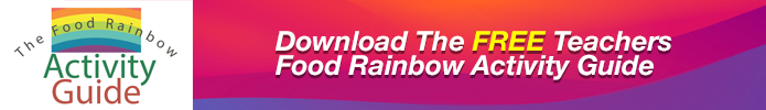 Download The FREE Teachers Food Rainbow Activity Guide